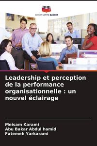 Produktbild: Leadership et perception de la performance organisationnelle : un nouvel &eacute;clairage