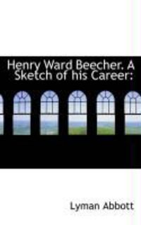 Produktbild: Henry Ward Beecher. a Sketch of His Career