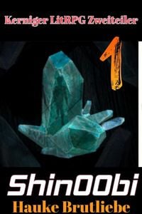 Produktbild: Shin00bi #1 (Kerniger LitRPG Zweiteiler, #1)