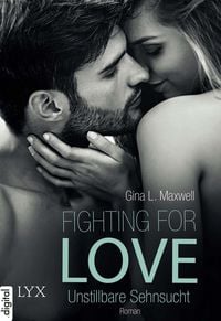 Produktbild: Fighting for Love - Unstillbare Sehnsucht