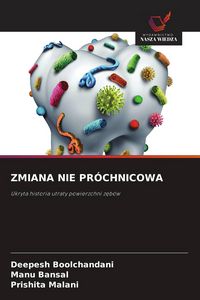 Produktbild: Zmiana Nie Pr&oacute;chnicowa
