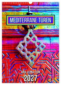 Produktbild: Mediterrane T&uuml;ren (Wandkalender 2027 DIN A3 hoch), CALVENDO Monatskalender