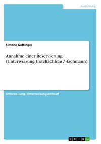 Produktbild: Annahme einer Reservierung (Unterweisung Hotelfachfrau / -fachmann)