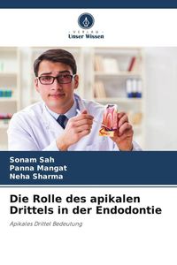 Produktbild: Die Rolle des apikalen Drittels in der Endodontie