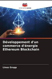 Produktbild: D&eacute;veloppement d'un commerce d'&eacute;nergie Ethereum Blockchain