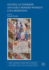 Produktbild: Gender, Authorship, and Early Modern Women&rsquo;s Collaboration
