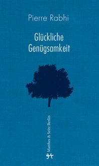 Produktbild: Gl&uuml;ckliche Gen&uuml;gsamkeit