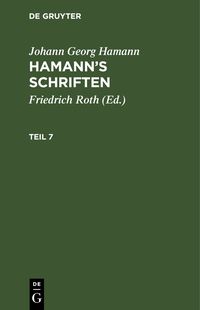 Produktbild: Hamann&rsquo;s Schriften. Teil 7