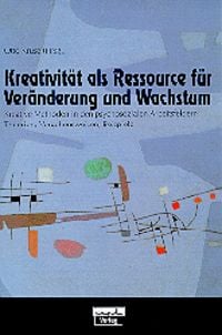 Produktbild: Kreativit&auml;t als Ressource f&uuml;r Ver&auml;nderungen und Wachstum