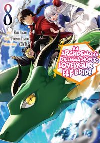 Produktbild: An Archdemon's Dilemma: How to Love Your Elf Bride (Manga) Volume 8