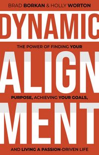 Produktbild: Dynamic Alignment: The Power of Finding Your Purpose, Achieving Your Goals, and Living a Passion-Driven Life