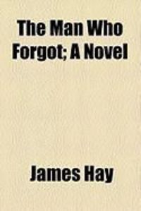 Produktbild: The Man Who Forgot; A Novel