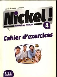 Produktbild: Nickel ! m&eacute;thode de fran&ccedil;ais 4 : cahier d'exercices