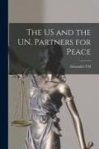 Produktbild: The US and the UN, Partners for Peace