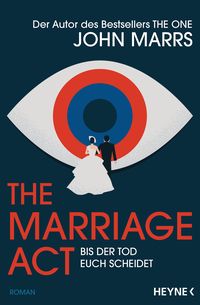 Bild vom Artikel The Marriage Act - Bis der Tod euch scheidet vom Autor John Marrs