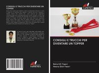Produktbild: Consigli E Trucchi Per Diventare Un Topper