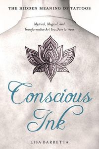 Produktbild: Conscious Ink: the Hidden Meaning of Tattoos
