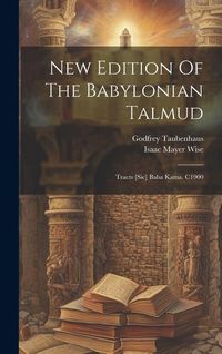 Produktbild: New Edition Of The Babylonian Talmud: Tracts [sic] Baba Kama. C1900