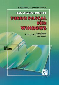 Bild vom Artikel Das Vieweg Buch zu Turbo Pascal für Windows vom Autor Ekbert Hering