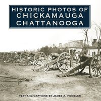 Produktbild: Historic Photos of Chickamauga Chattanooga