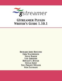 Produktbild: GStreamer Plugin Writer's Guide 1.10.1