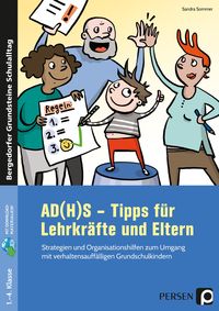 Bild vom Artikel AD(H)S - Tipps für Lehrkräfte und Eltern vom Autor Sandra Sommer