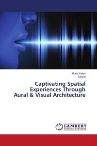 Produktbild: Captivating Spatial Experiences Through Aural & Visual Architecture