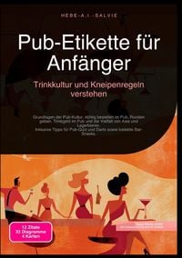 Produktbild: Pub-Etikette f&uuml;r Anf&auml;nger: Trinkkultur und Kneipenregeln verstehen