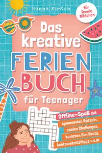 Produktbild: Das kreative Ferienbuch f&uuml;r Teenager-M&auml;dchen: