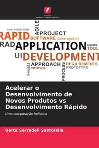 Produktbild: Acelerar o Desenvolvimento de Novos Produtos vs Desenvolvimento R&aacute;pido
