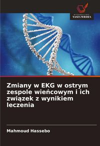 Produktbild: Zmiany w EKG w ostrym zespole wie&iquest;cowym i ich zwi&iquest;zek z wynikiem leczenia