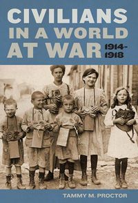 Produktbild: Civilians in a World at War, 1914-1918