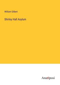 Produktbild: Shirley Hall Asylum