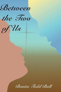 Bild vom Artikel Between the Two of Us vom Autor Bonita Todd Ball