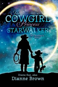 Produktbild: The Cowgirl Princess and Starwalker