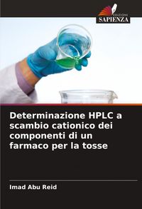 Produktbild: Determinazione HPLC a scambio cationico dei componenti di un farmaco per la tosse