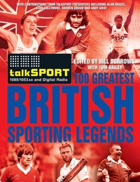 Produktbild: TalkSPORT: The Talksport 100 Greatest British Sporting Legen