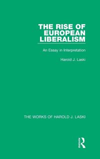 Produktbild: The Rise of European Liberalism (Works of Harold J. Laski)
