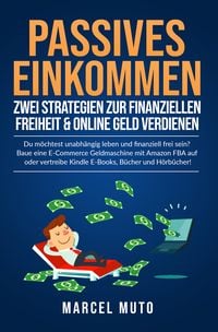 Produktbild: Passives Einkommen - Zwei Strategien zur Finanziellen Freiheit & Online Geld verdienen