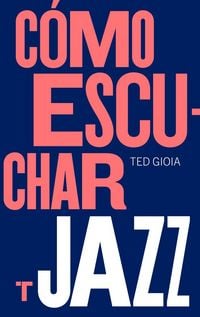 Produktbild: C&oacute;mo escuchar jazz