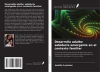 Produktbild: Desarrollo adulto: sabidur&iacute;a emergente en el contexto familiar