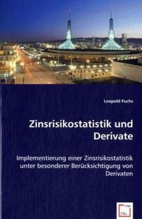 Produktbild: Fuchs, L: Zinsrisikostatistik und Derivate