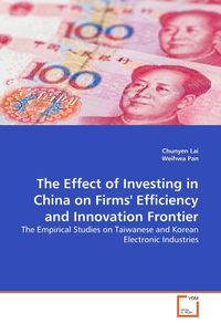 Produktbild: Lai, C: Effect of Investing in China on Firms' Efficiency an