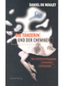 Produktbild: La danseuse et le chimiste / Die T&auml;nzerin und der Chemiker