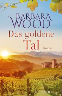 Das goldene Tal von Barbara Wood
