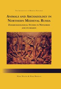 Produktbild: Animals and Archaeology in Northern Medieval Russia