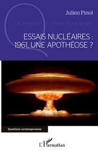 Produktbild: Essais nucl&eacute;aires : 1961, une apoth&eacute;ose ?