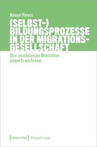 Produktbild: (Selbst-)Bildungsprozesse in der Migrationsgesellschaft