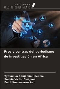 Produktbild: Pros y contras del periodismo de investigaci&oacute;n en &Aacute;frica