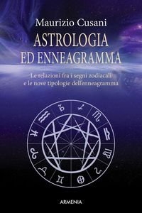 Produktbild: Astrologia ed enneagramma. Le relazioni tra i segni zodiacali e le nove tipologie dell'enneagramma